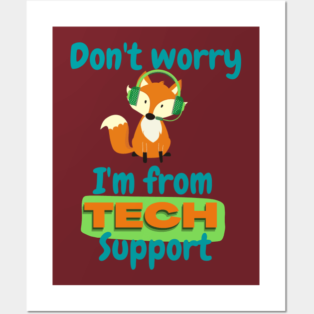 Don't worry, I'm from tech support Wall Art by TINRO Kreations